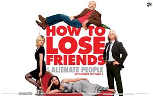 How To Lose Friends And Alienate People How To Lose Friends And Alienate People